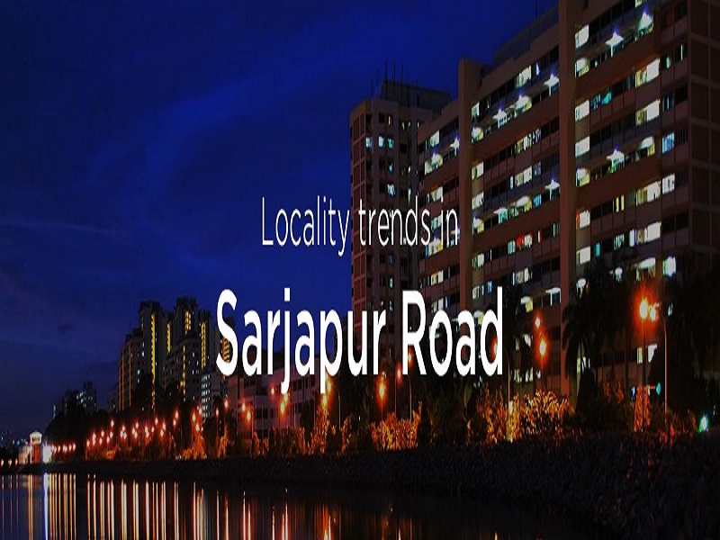 Sarjapur Road Real Estate Growth